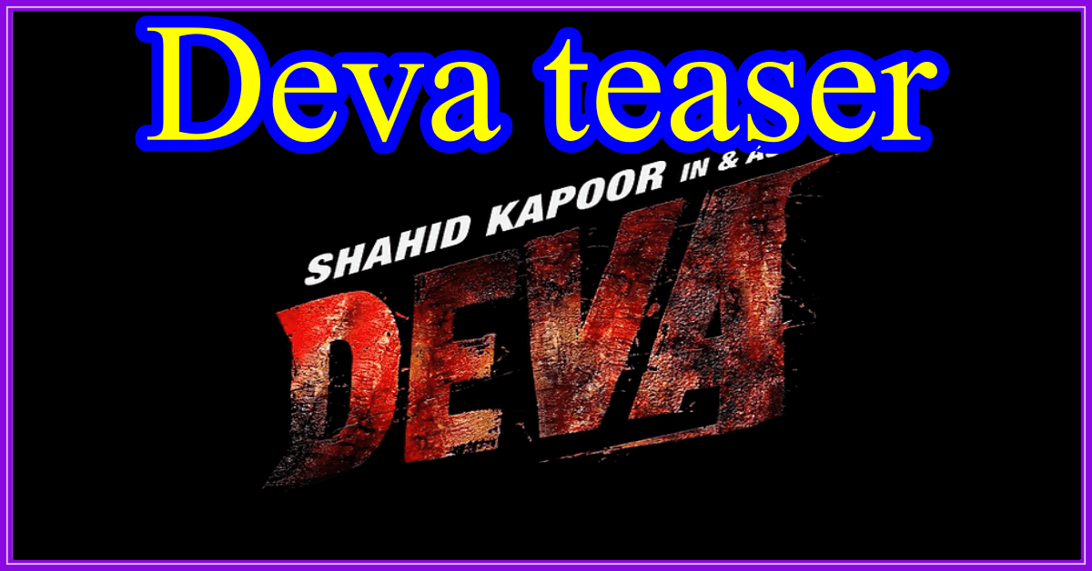 Deva teaser
